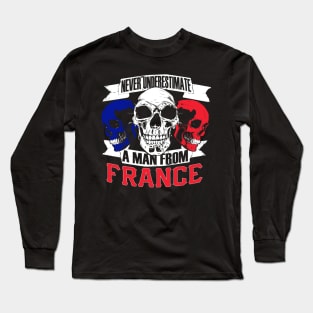 Never Underestimate A Man From France - French Gift Long Sleeve T-Shirt